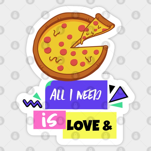 All You Need is Love and Pizza Sticker by Teeters